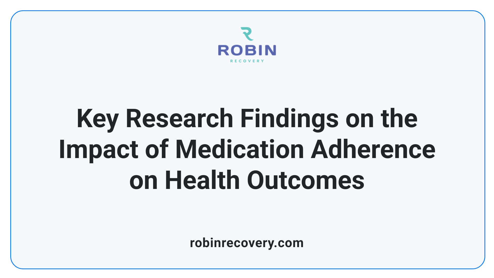 Key Research Findings on the Impact of Medication Adherence on Health Outcomes