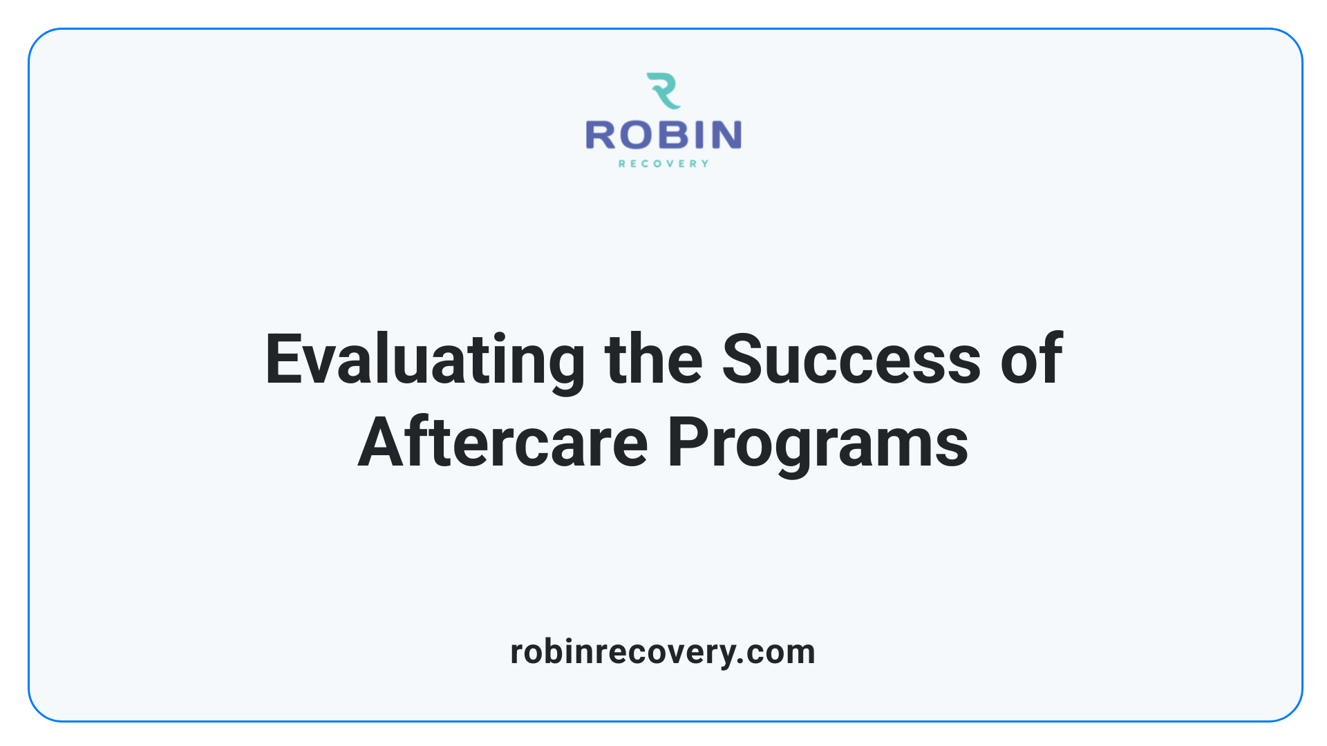 Evaluating the Success of Aftercare Programs
