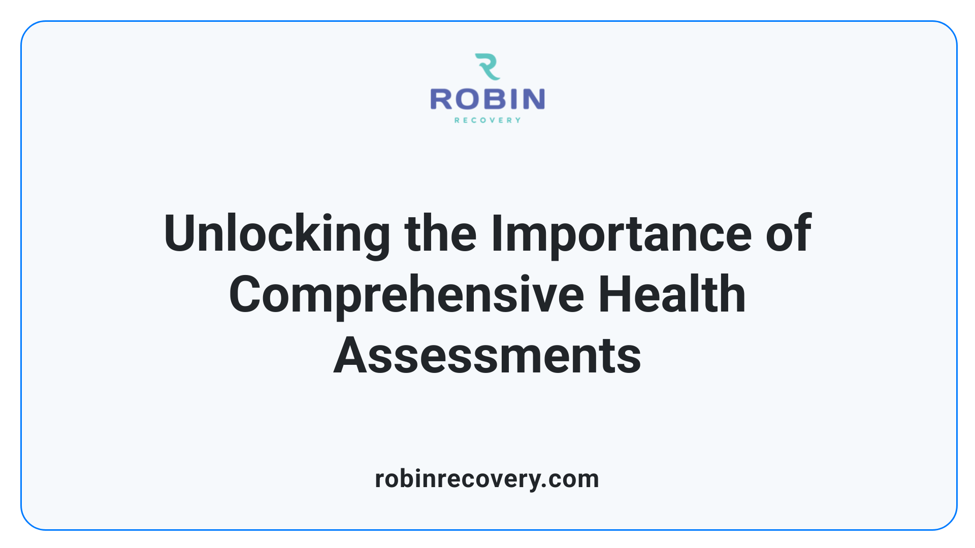 Unlocking the Importance of Comprehensive Health Assessments