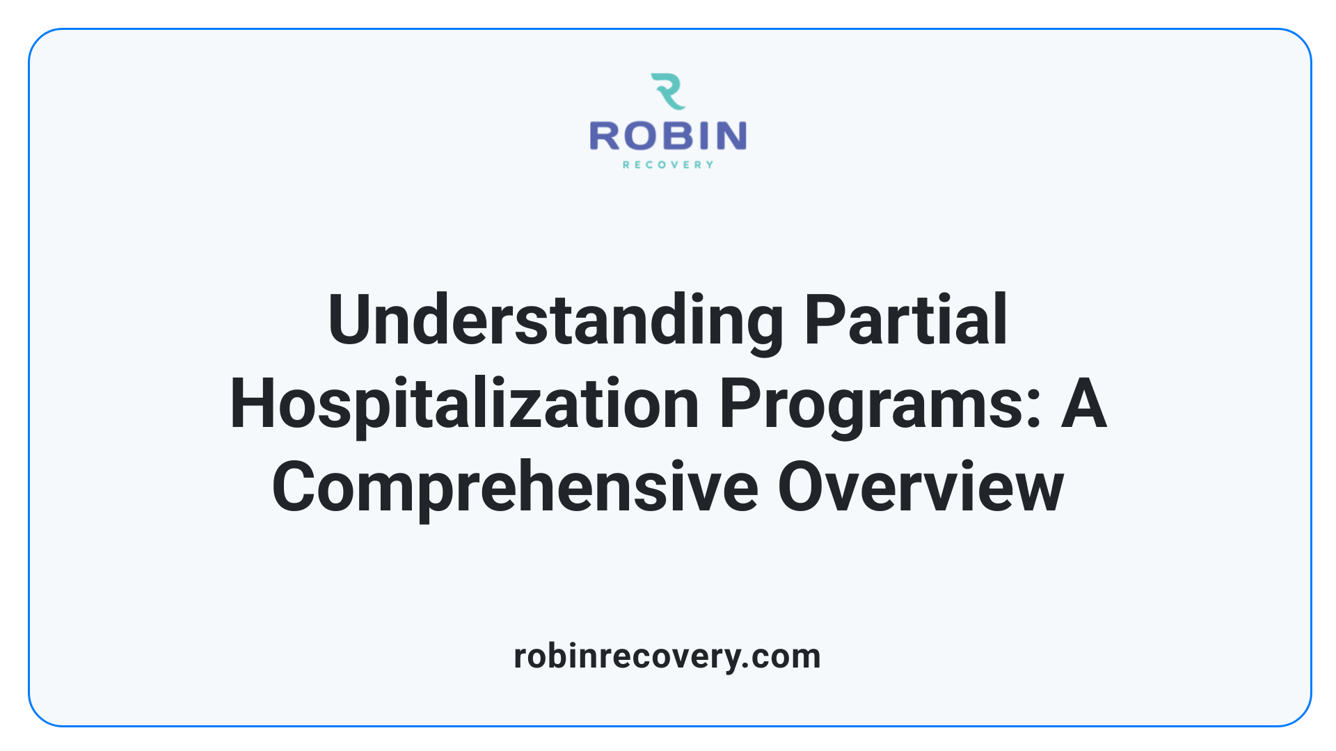 Understanding Partial Hospitalization Programs: A Comprehensive Overview