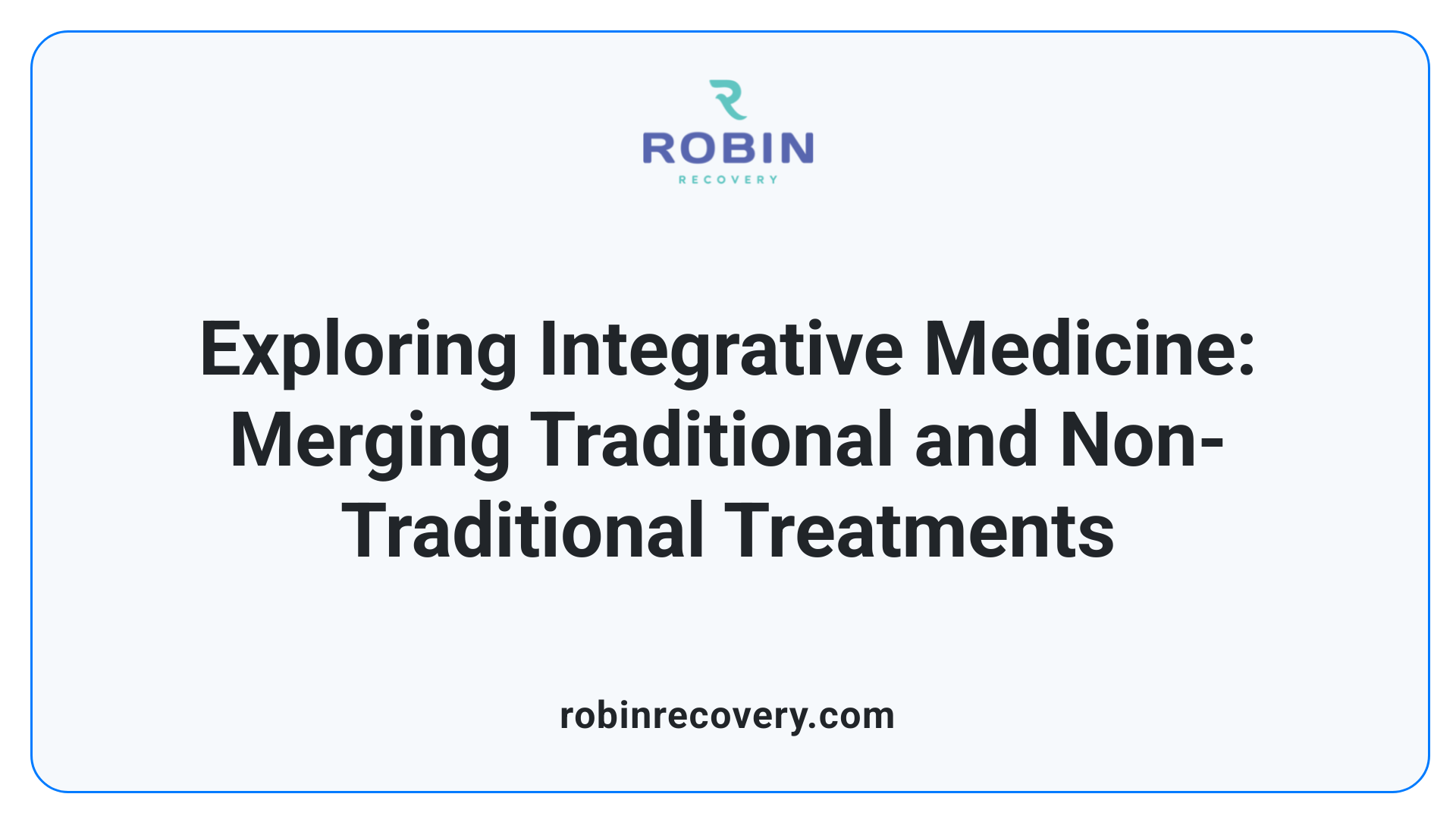 Exploring Integrative Medicine: Merging Traditional and Non-Traditional Treatments