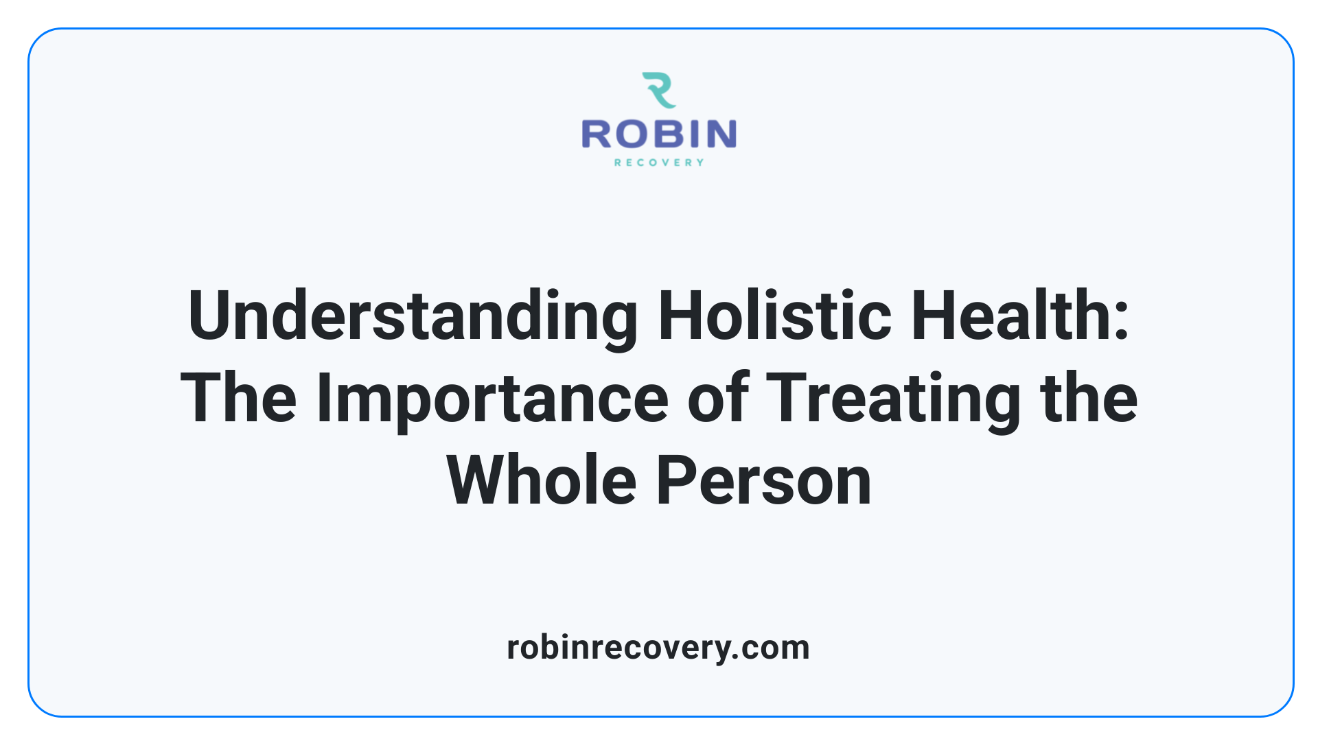 Understanding Holistic Health: The Importance of Treating the Whole Person