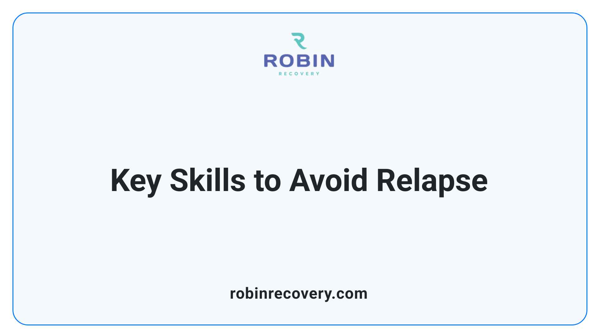 Key Skills to Avoid Relapse