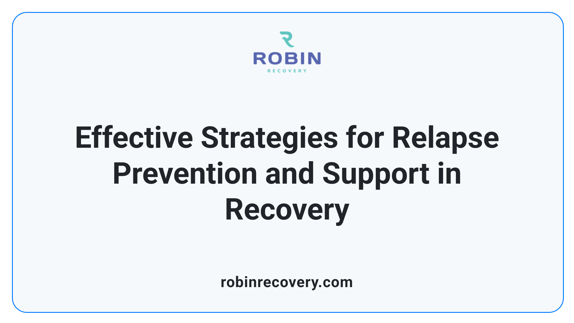Effective Strategies for Relapse Prevention and Support in Recovery