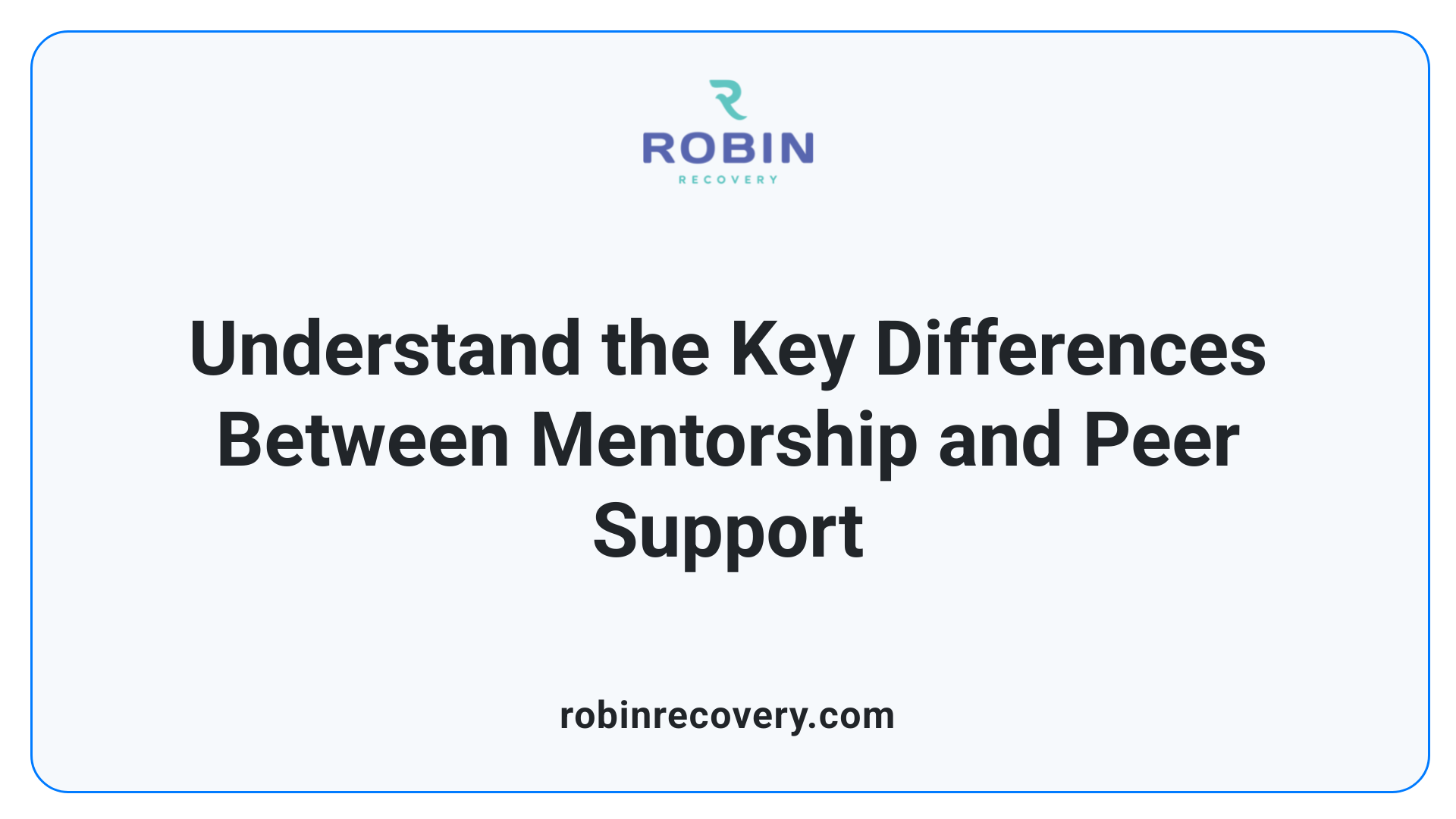 Understand the Key Differences Between Mentorship and Peer Support