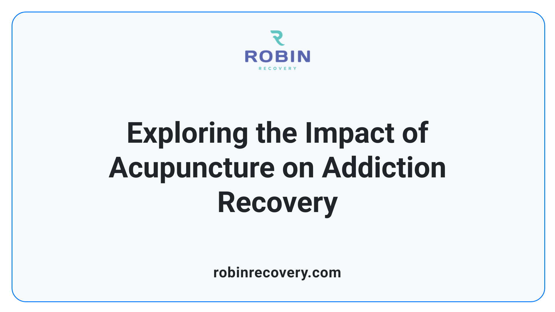 Exploring the Impact of Acupuncture on Addiction Recovery