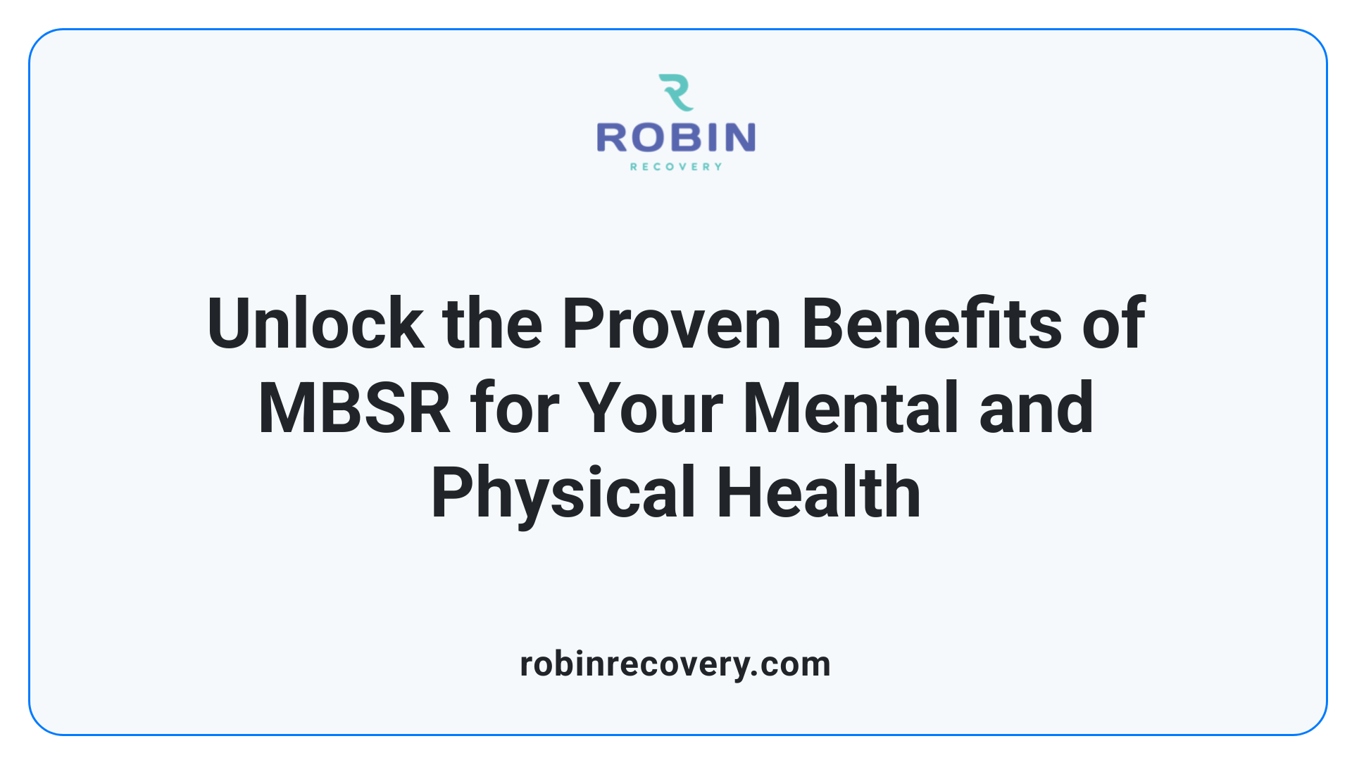 Unlock the Proven Benefits of MBSR for Your Mental and Physical Health