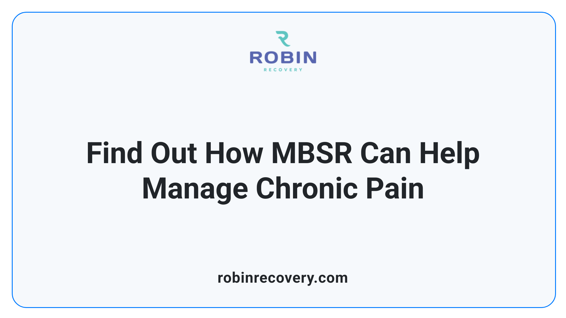 Find Out How MBSR Can Help Manage Chronic Pain