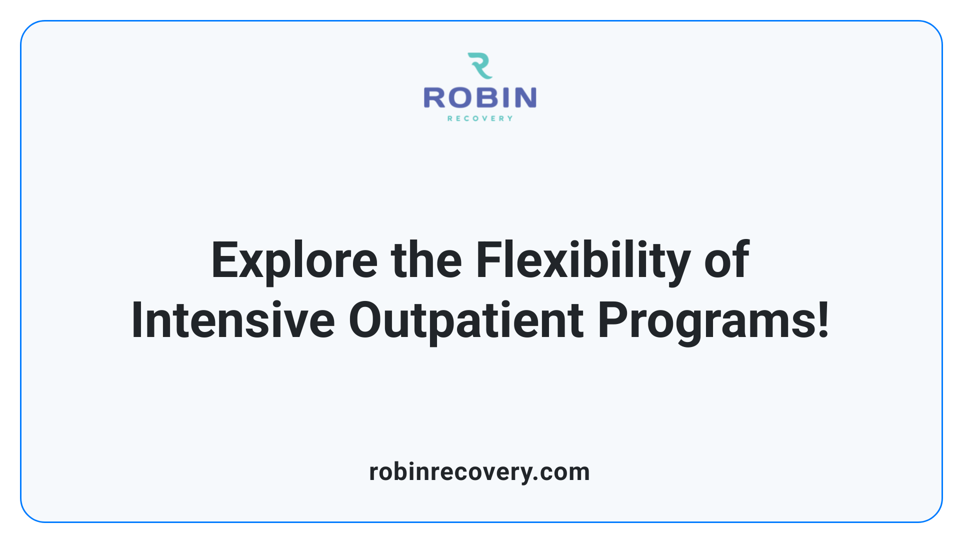 Explore the Flexibility of Intensive Outpatient Programs!
