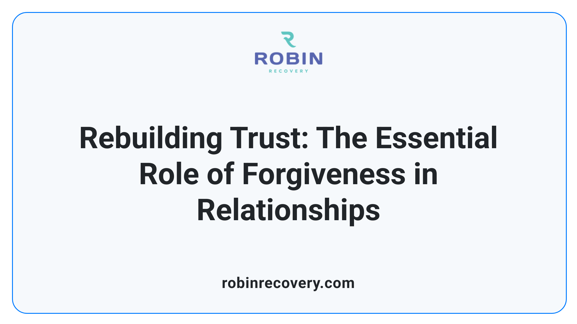 Rebuilding Trust: The Essential Role of Forgiveness in Relationships