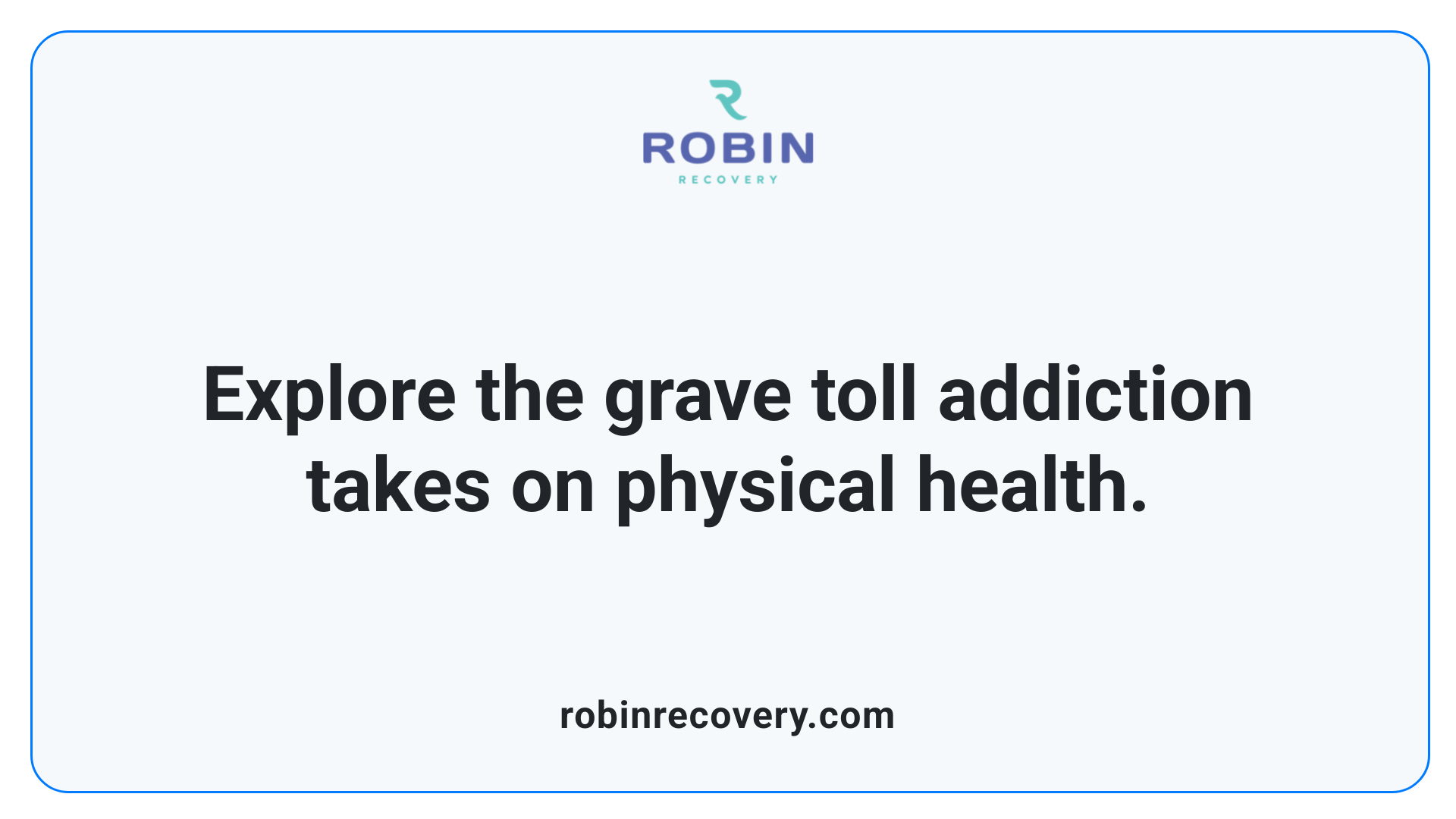 Explore the grave toll addiction takes on physical health.
