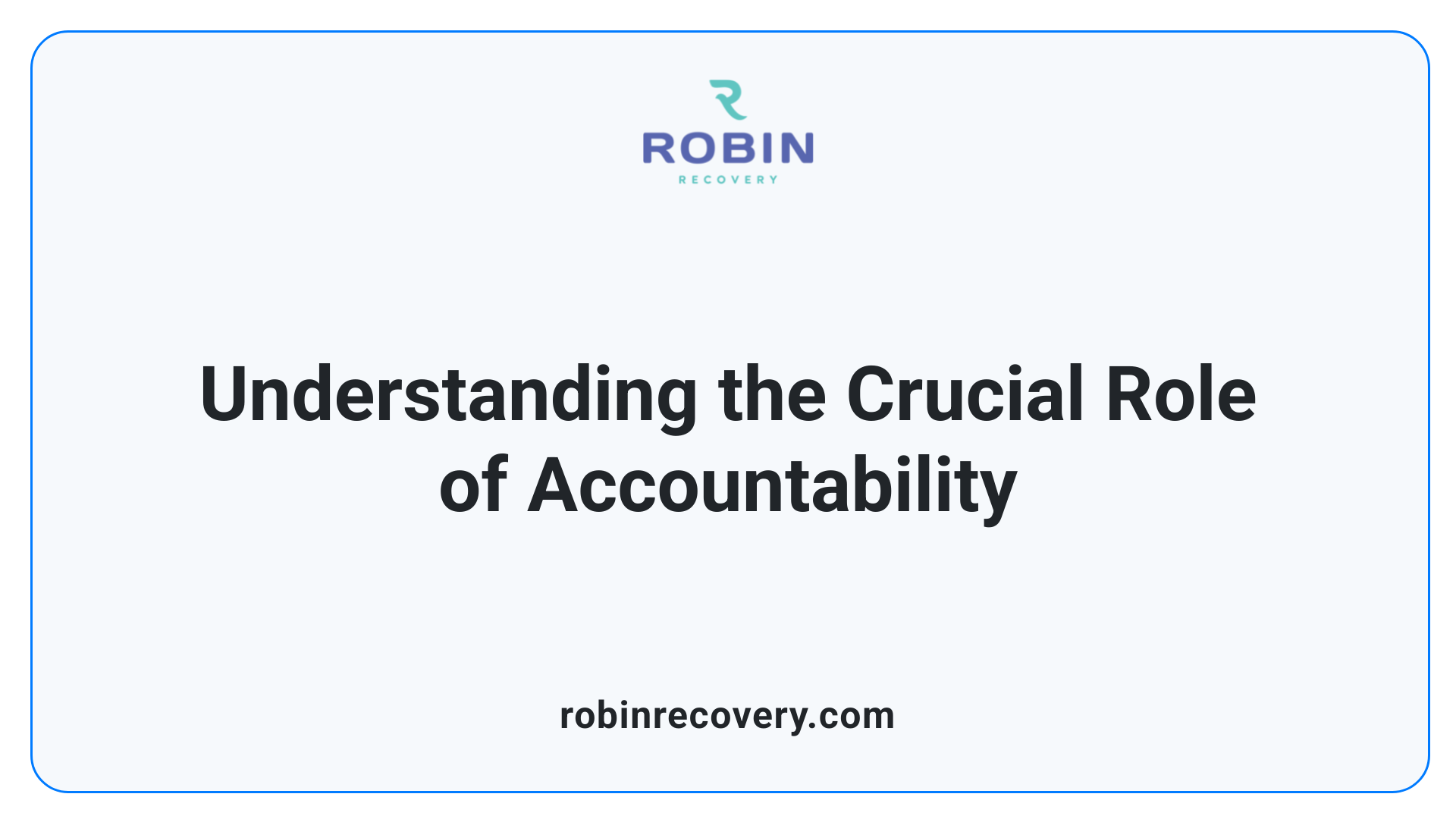 Understanding the Crucial Role of Accountability