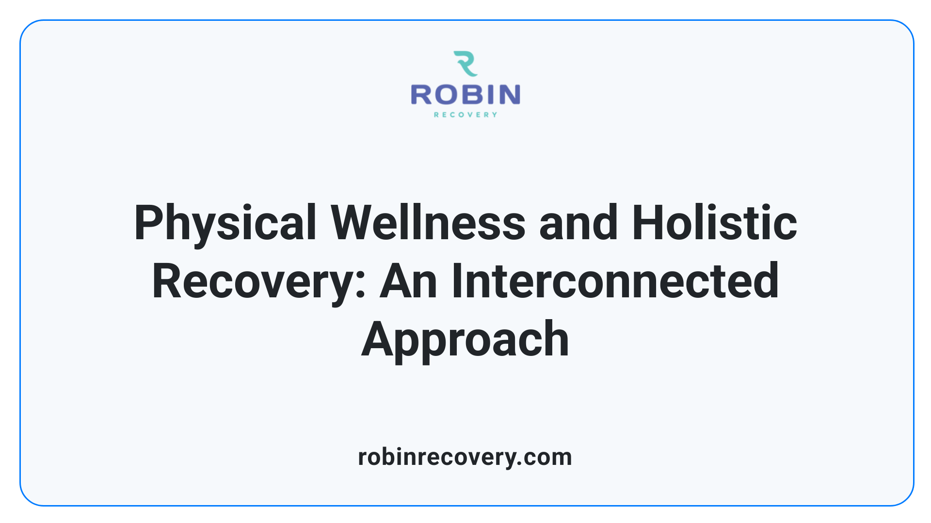 Physical Wellness and Holistic Recovery: An Interconnected Approach