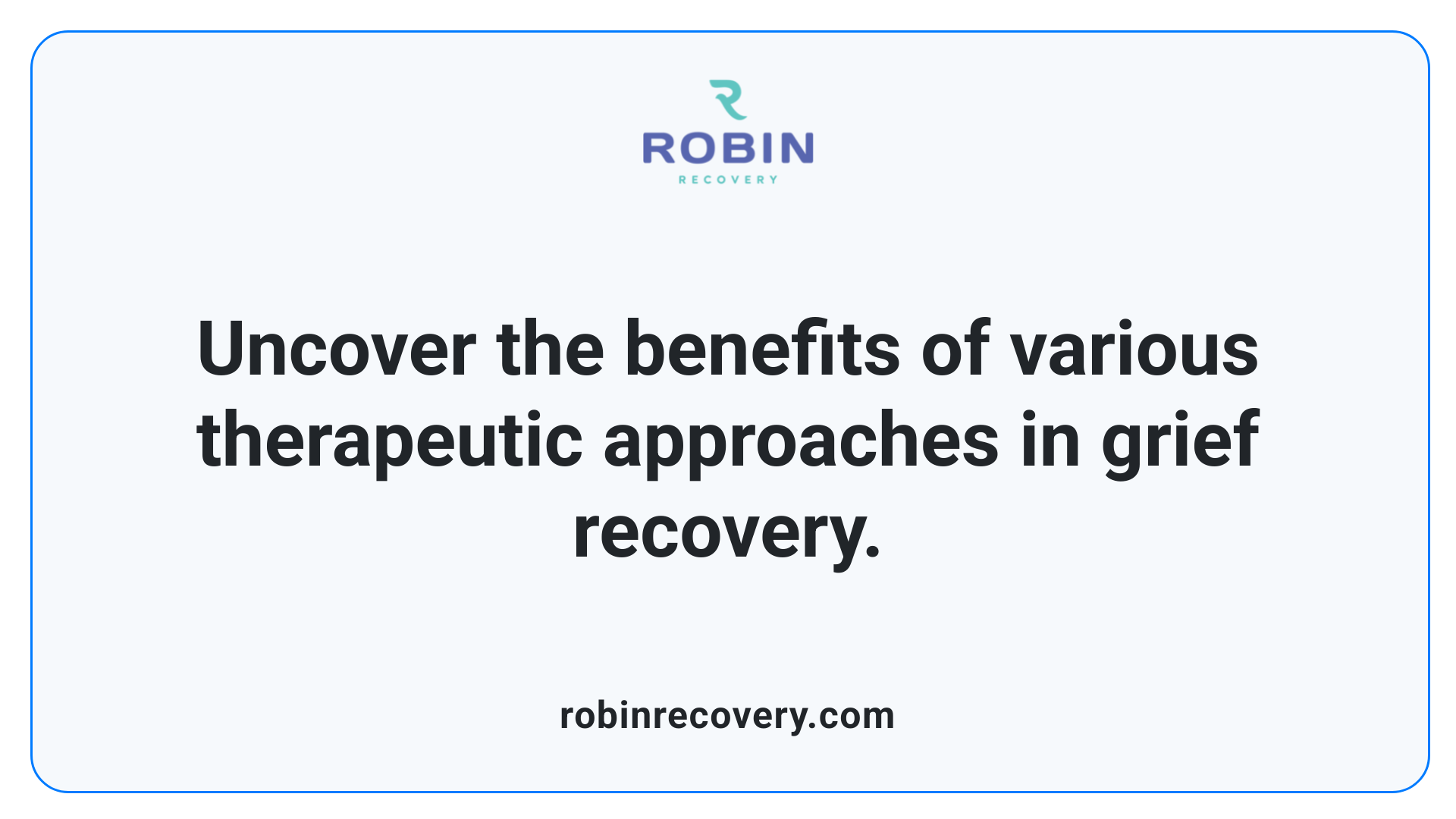 Uncover the benefits of various therapeutic approaches in grief recovery.