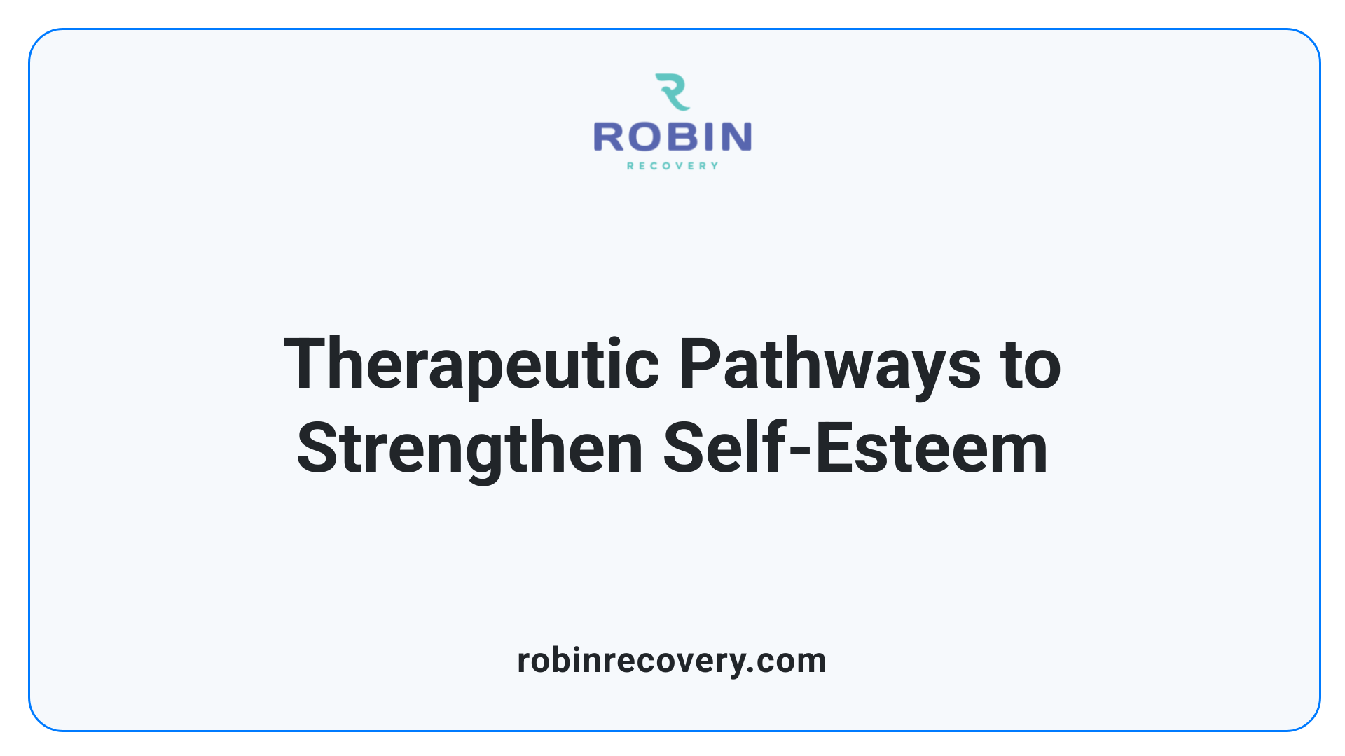 Therapeutic Pathways to Strengthen Self-Esteem