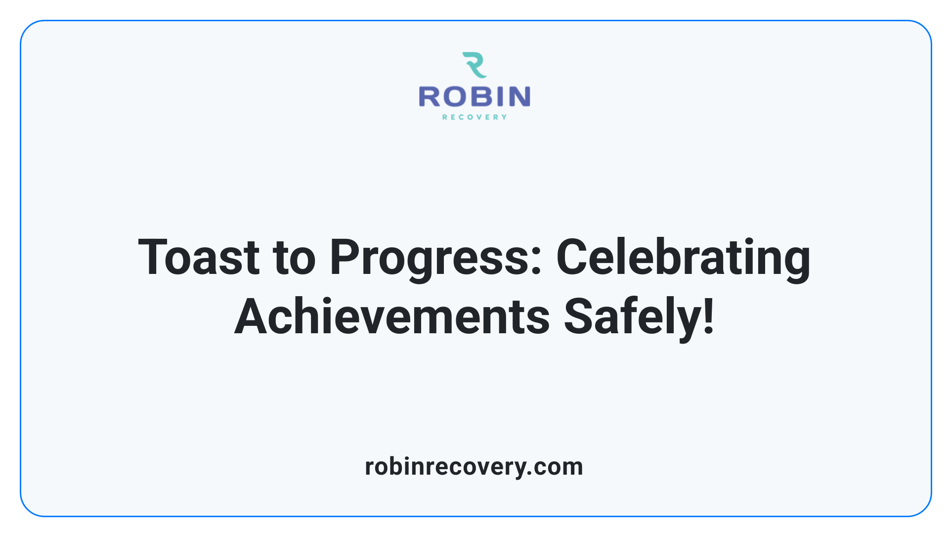 Toast to Progress: Celebrating Achievements Safely!