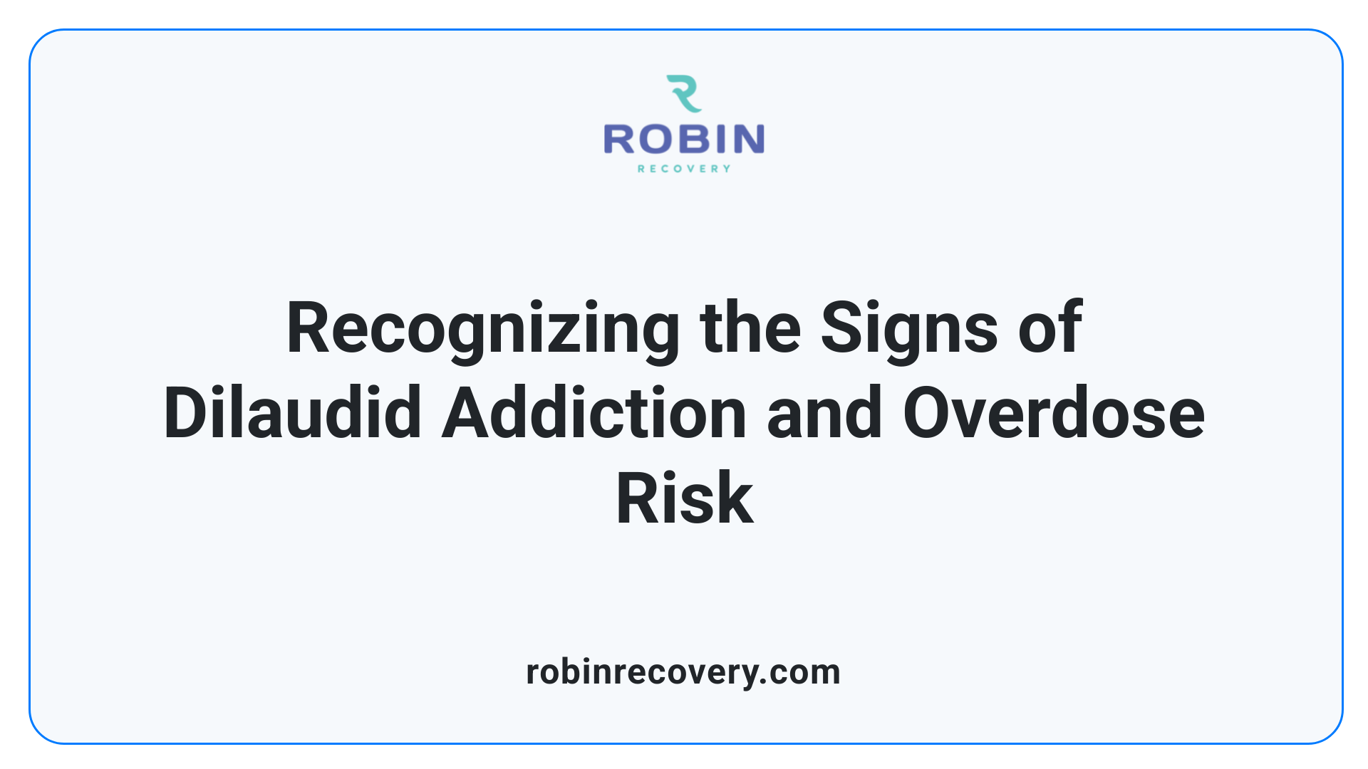 Recognizing the Signs of Dilaudid Addiction and Overdose Risk