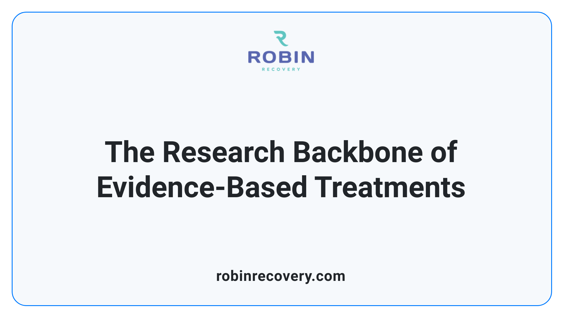 The Research Backbone of Evidence-Based Treatments