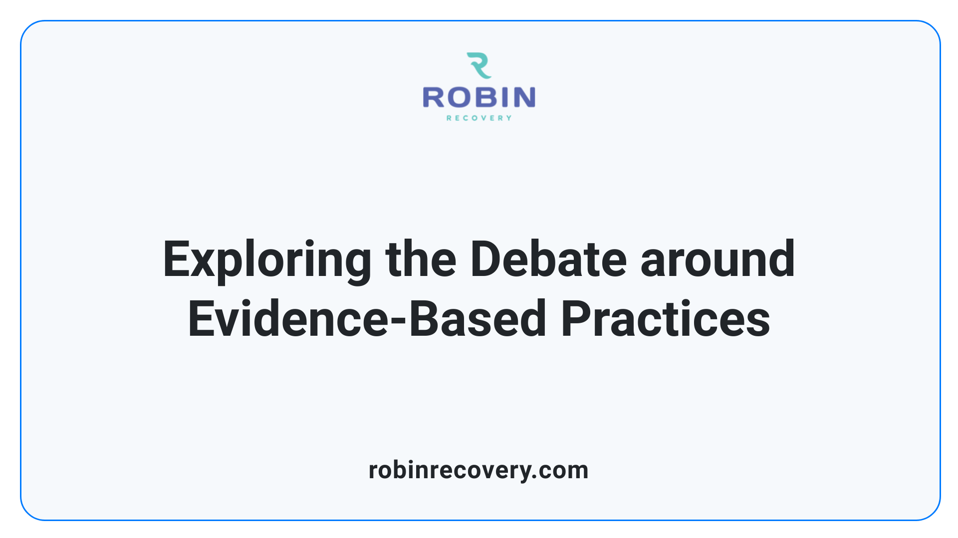 Exploring the Debate around Evidence-Based Practices