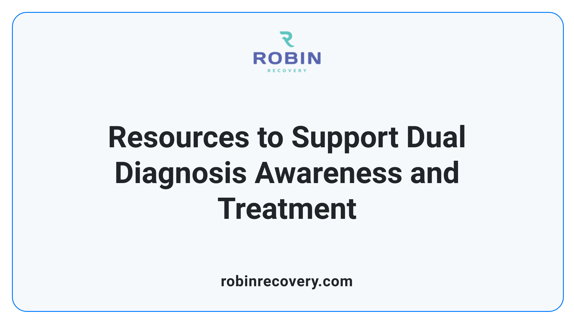 Resources to Support Dual Diagnosis Awareness and Treatment