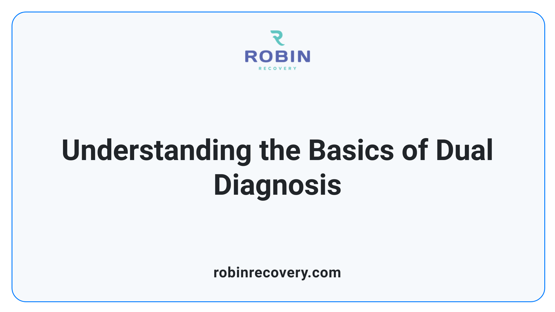 Understanding the Basics of Dual Diagnosis
