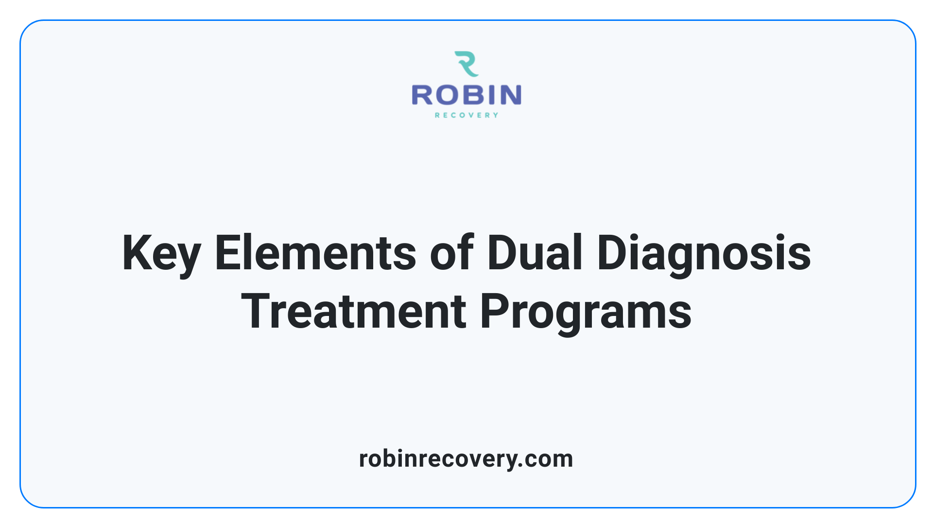 Key Elements of Dual Diagnosis Treatment Programs