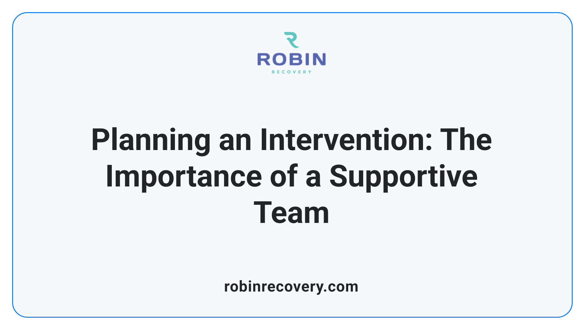Planning an Intervention: The Importance of a Supportive Team
