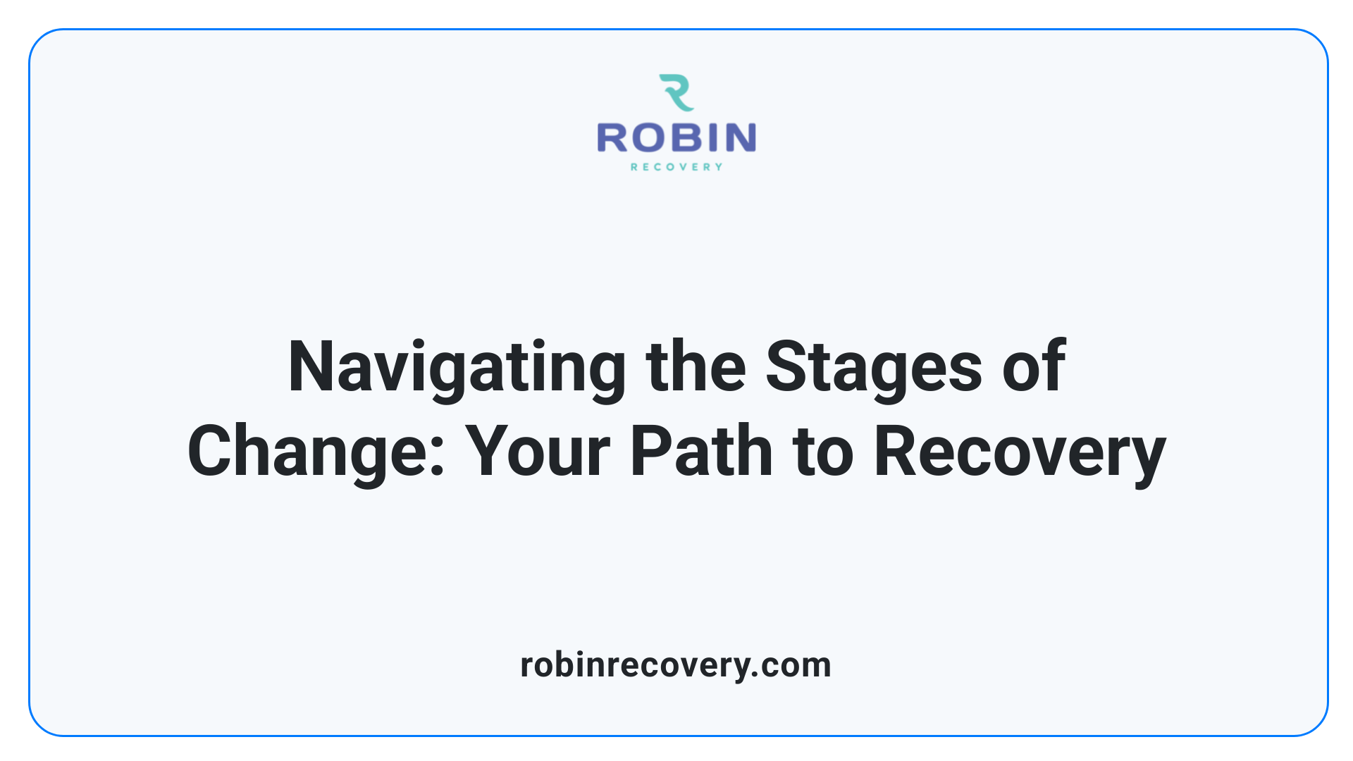 Navigating the Stages of Change: Your Path to Recovery