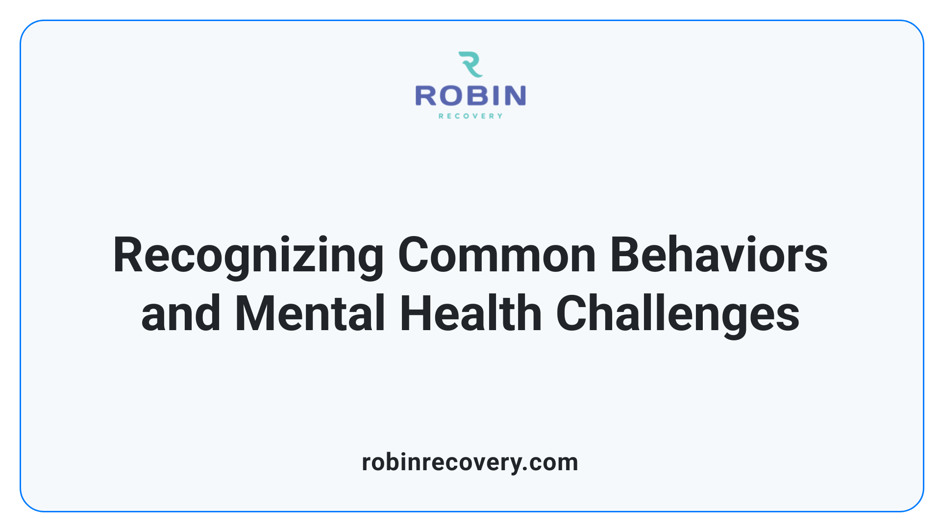 Recognizing Common Behaviors and Mental Health Challenges
