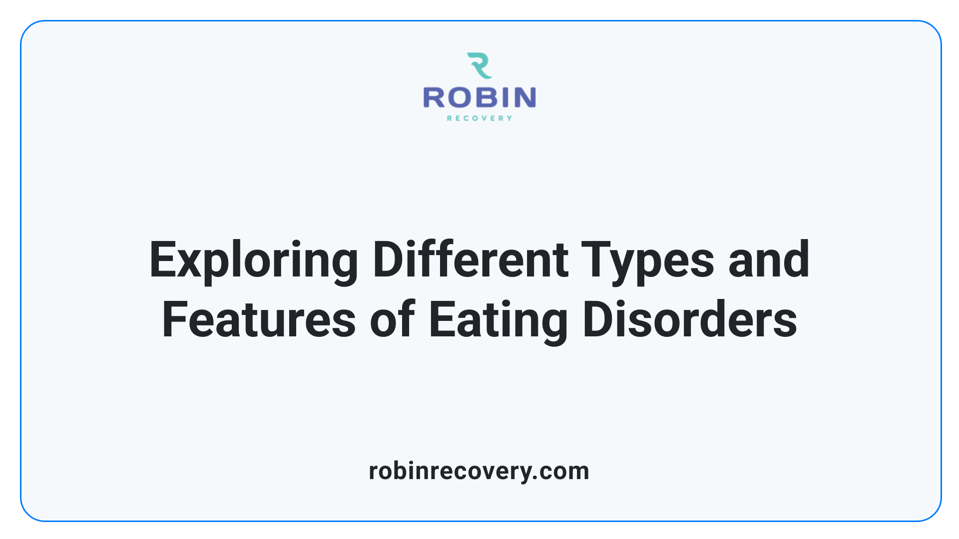 Exploring Different Types and Features of Eating Disorders