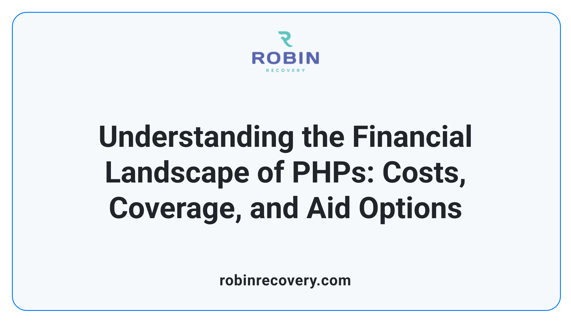 Understanding the Financial Landscape of PHPs: Costs, Coverage, and Aid Options