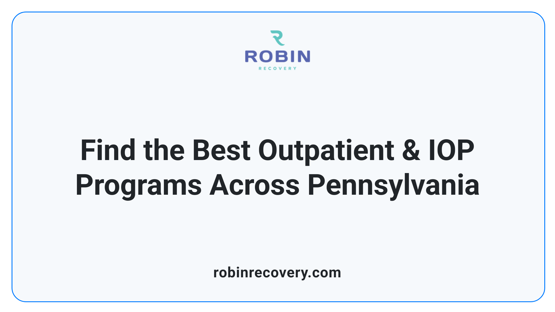 Find the Best Outpatient & IOP Programs Across Pennsylvania