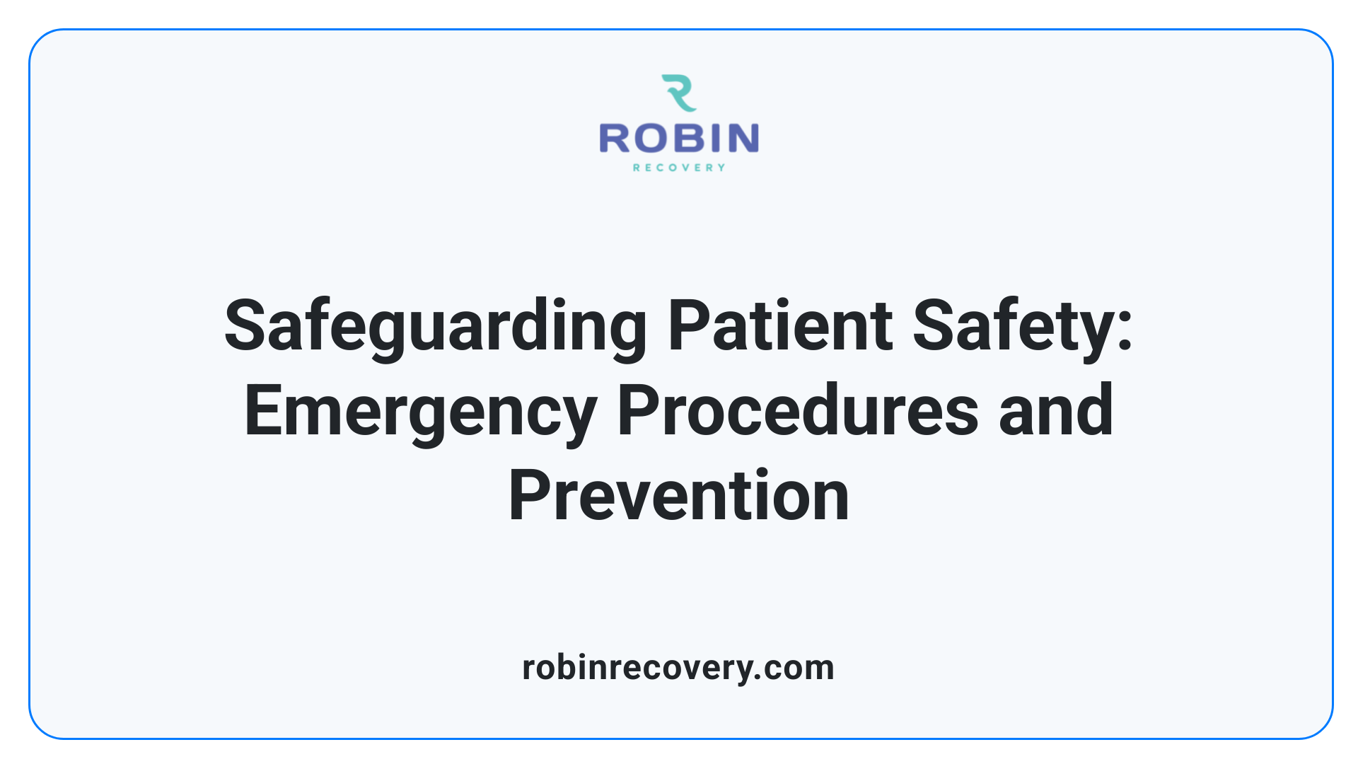 Safeguarding Patient Safety: Emergency Procedures and Prevention