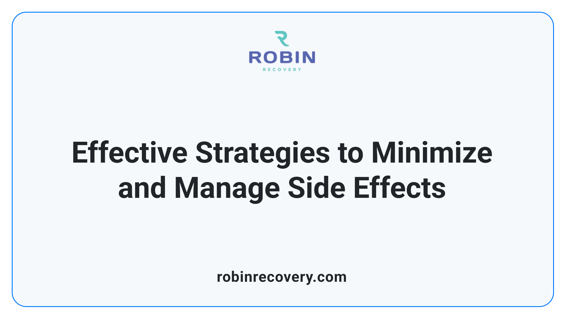 Effective Strategies to Minimize and Manage Side Effects