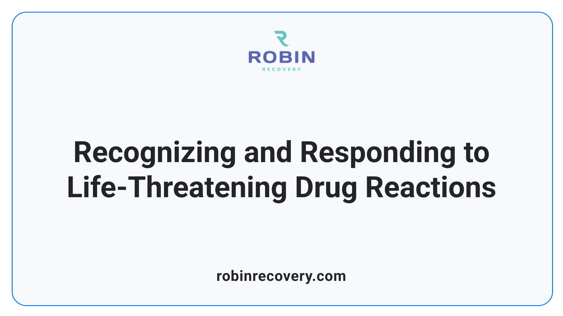 Recognizing and Responding to Life-Threatening Drug Reactions