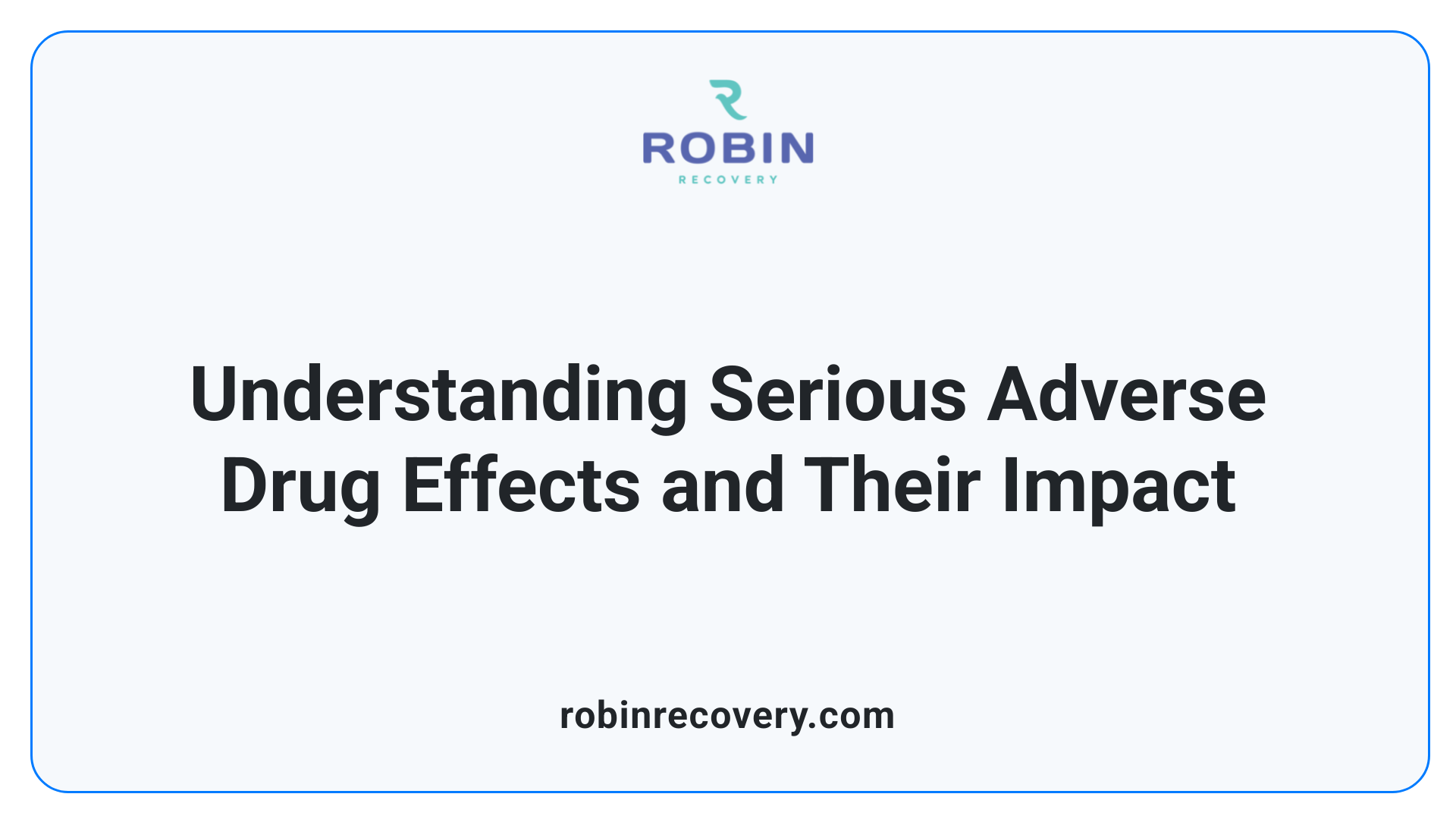 Understanding Serious Adverse Drug Effects and Their Impact