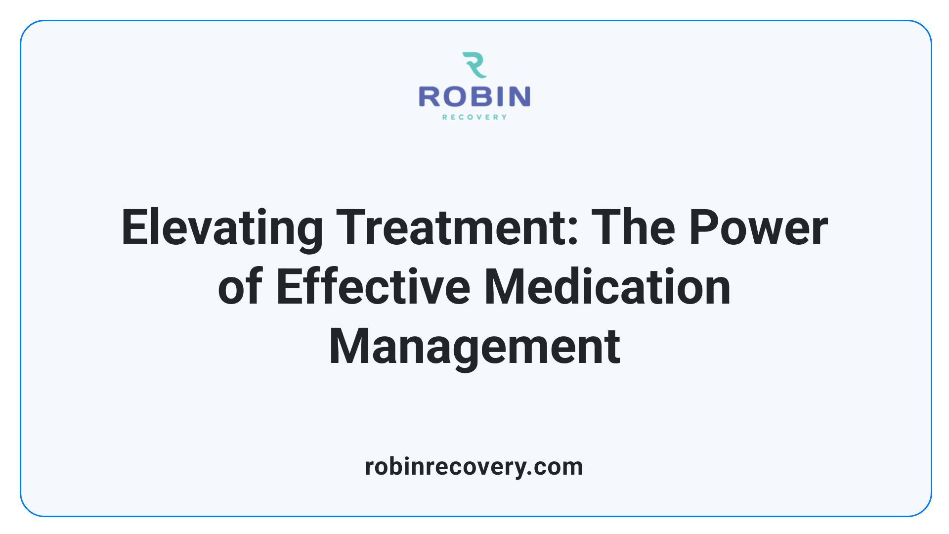 Elevating Treatment: The Power of Effective Medication Management