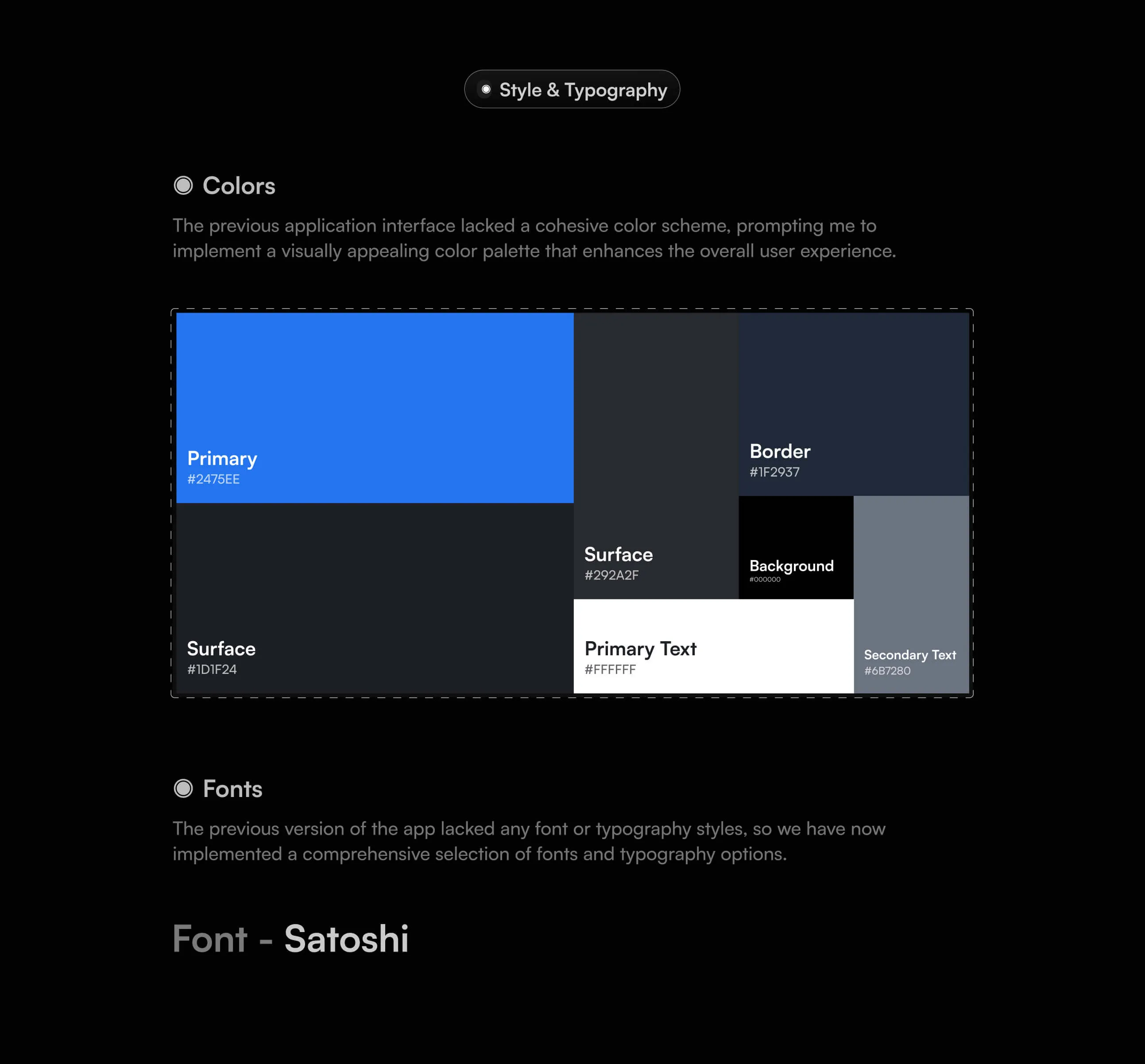 Style and typography section showing a color palette with labeled colors including Primary #2475EE, Surface #1D1F24 and #292A2F, Border #1F2937, Background #000000, Primary Text #FFFFFF, and Secondary Text #6B7280, followed by a font section specifying the font 'Satoshi'.