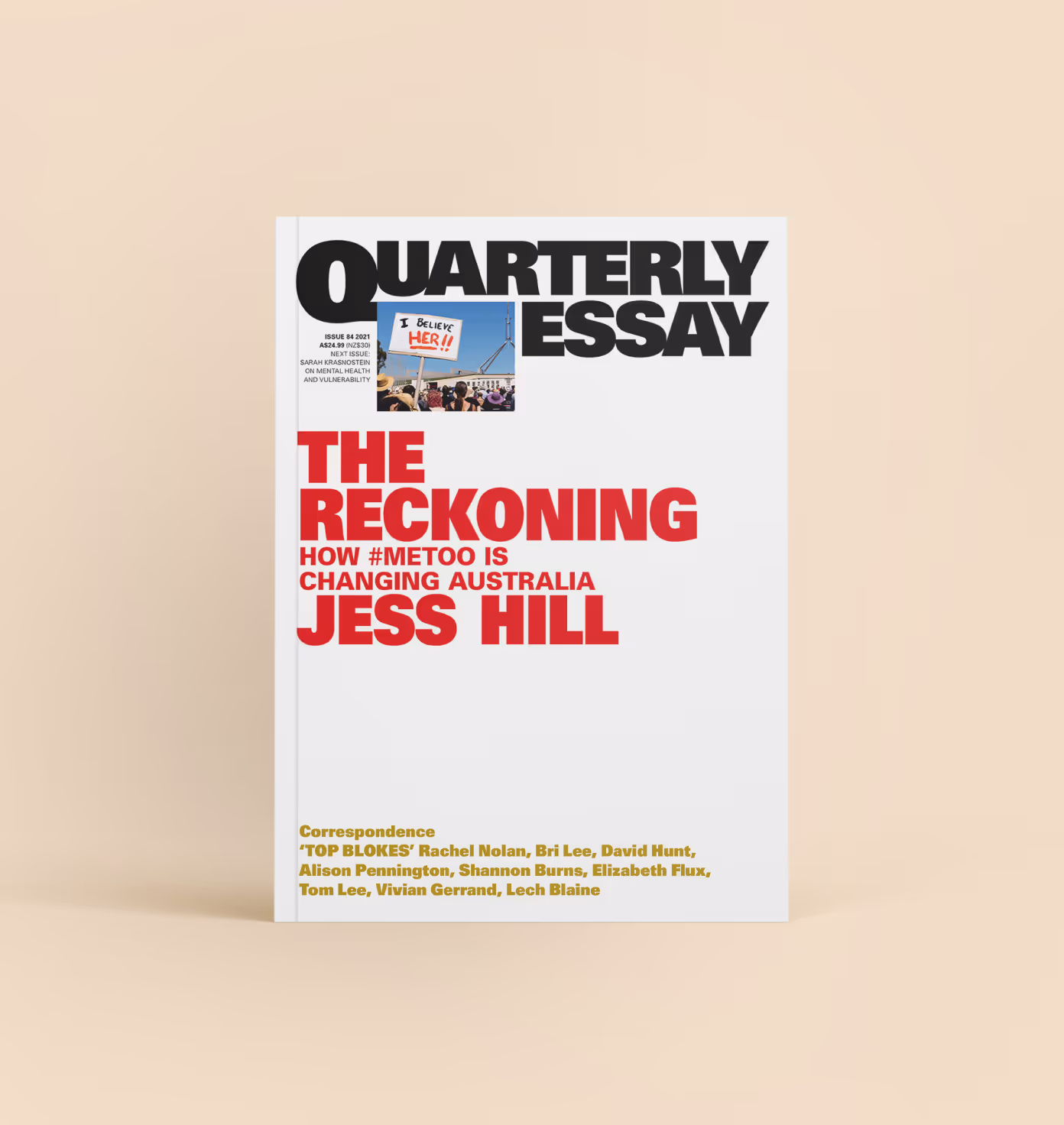 Cover of Quarterly Essay issue featuring article 'The Reckoning: How #MeToo is Changing Australia' by Jess Hill with a small image of a protest sign reading 'I Believe Her!!'
