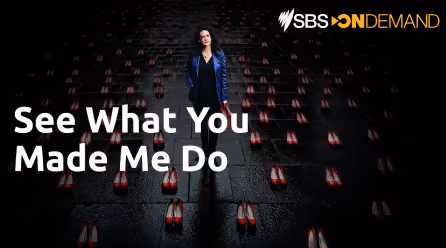 Woman standing amidst a pattern of red high-heeled shoes on a dark ground, with text 'See What You Made Me Do' and SBS On Demand logo.