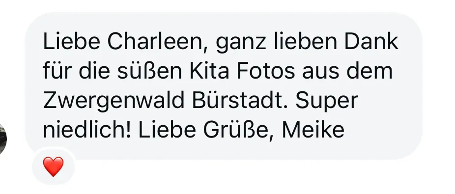 Nachricht mit Dank an Charleen für süße Kita-Fotos aus dem Zwergenwald Bürstadt, unterschrieben von Meike, mit rotem Herz-Emoji.