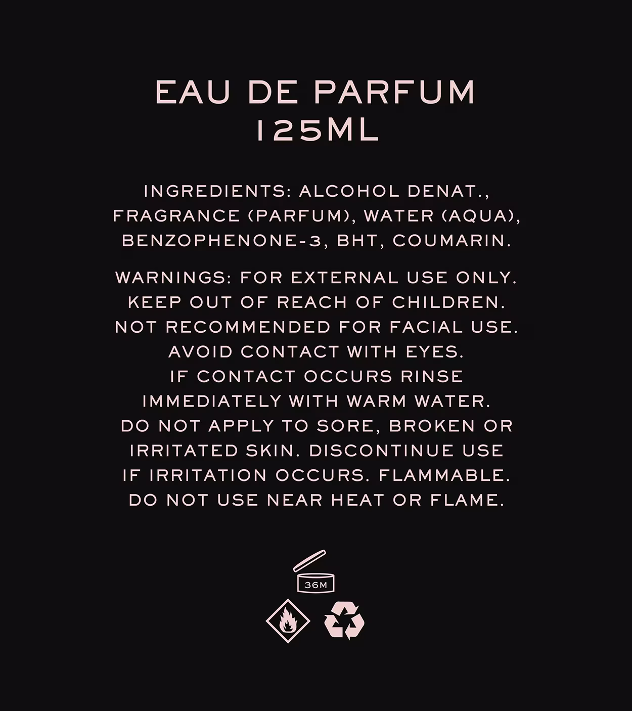 Eau de parfum 125ml with ingredients listed and usage warnings including flammability and recycling symbols.