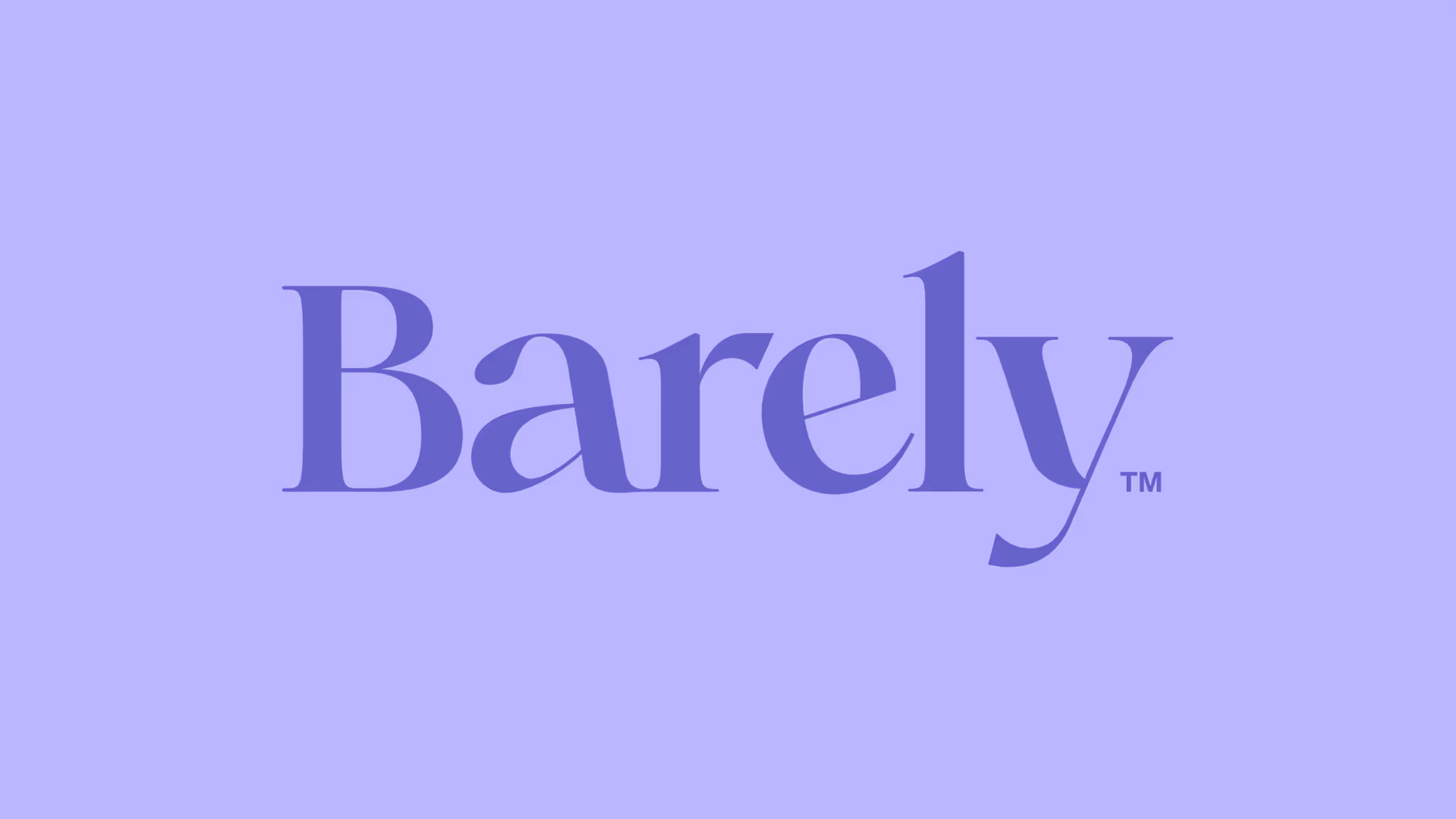 The word 'Barely' in a large serif font with a trademark symbol on a light purple background.