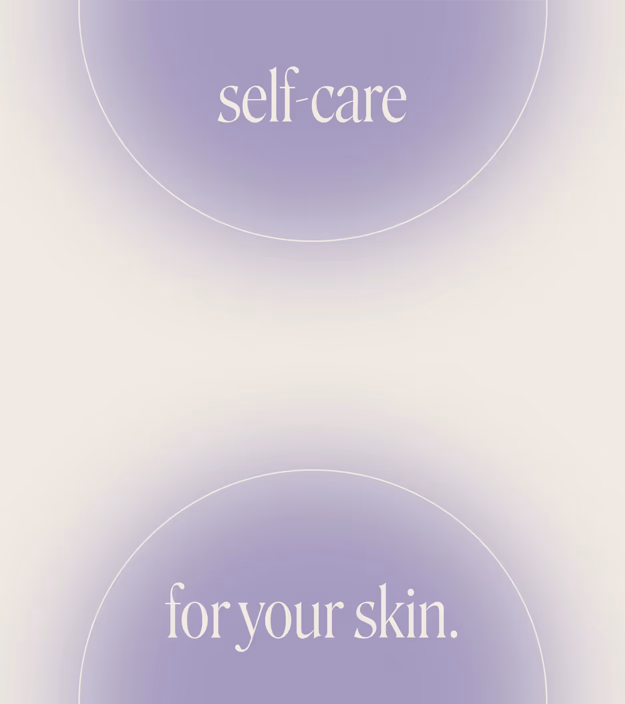 Gradient background with two purple circles containing the phrases 'self-care' and 'for your skin.'