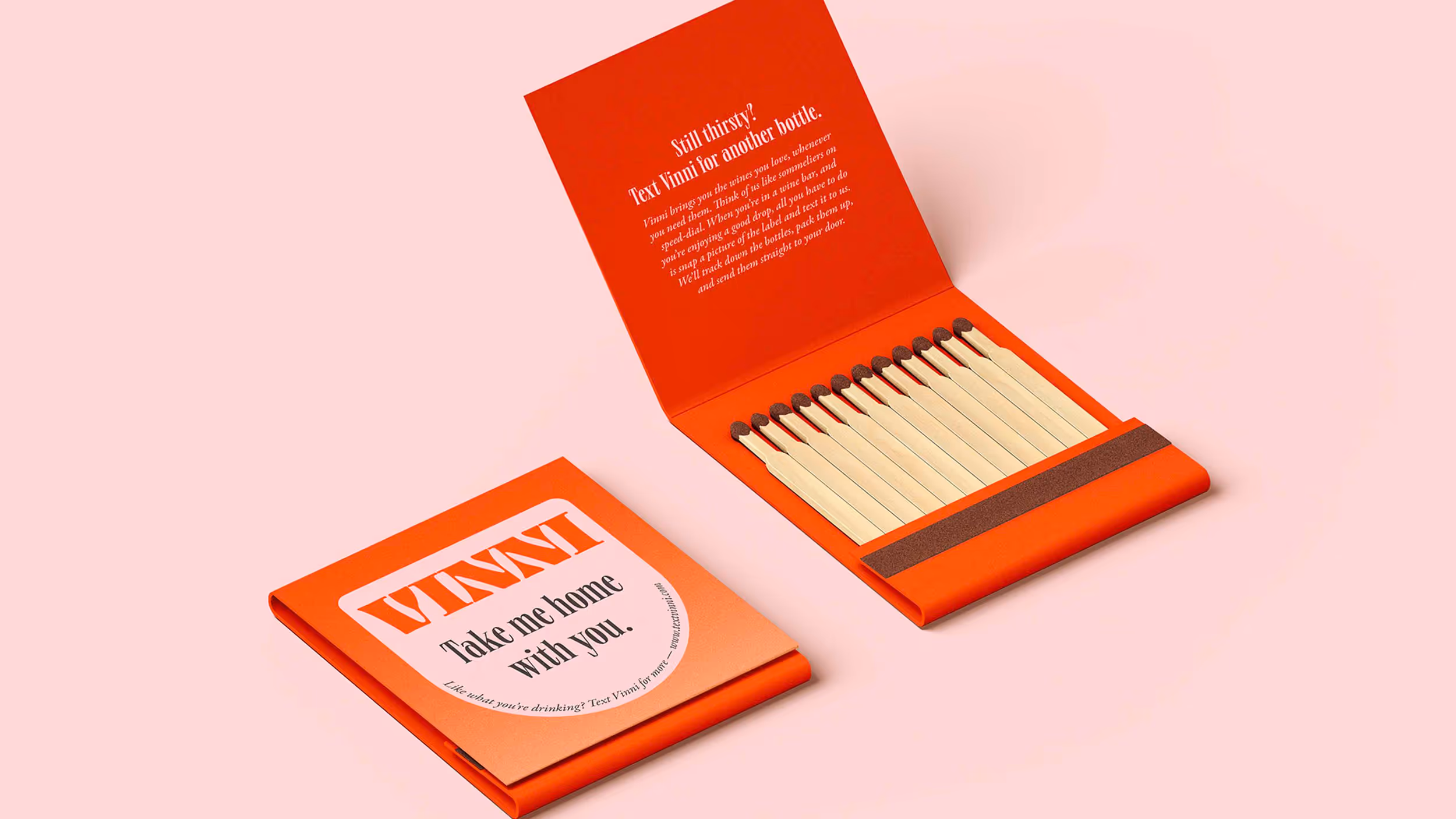 Two orange matchbook-style packages, one closed with “VINNI Take me home with you” text and one open showing wooden matches and promotional text inside.