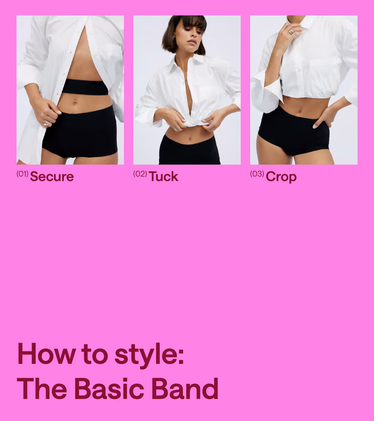 Three-step guide showing a woman styling a white button-up shirt over black basic band underwear: Secure, Tuck, and Crop.