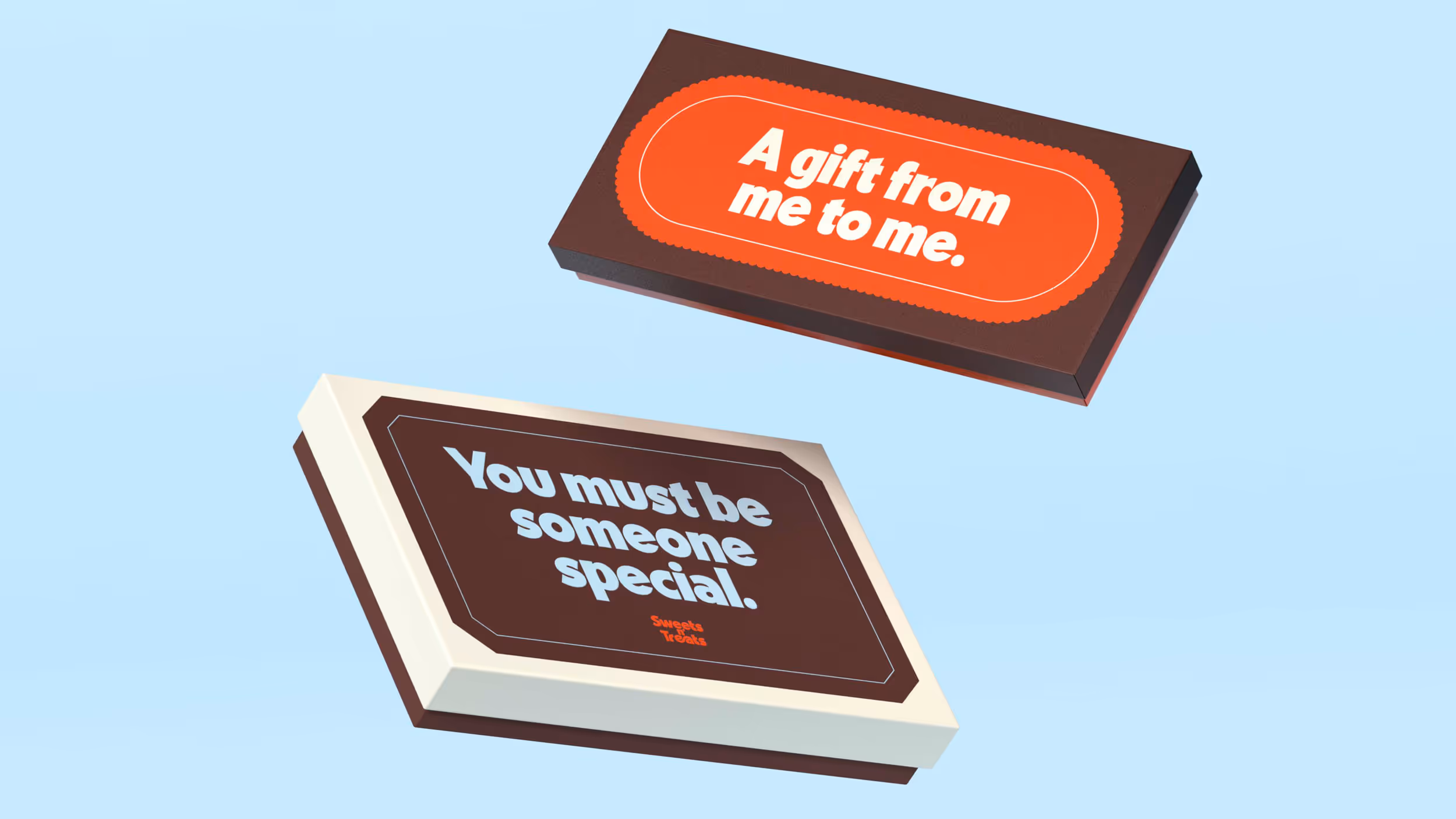 Two chocolate bars on a light blue background with messages: one says 'A gift from me to me.' with melted chocolate dripping, the other says 'You must be someone special.'