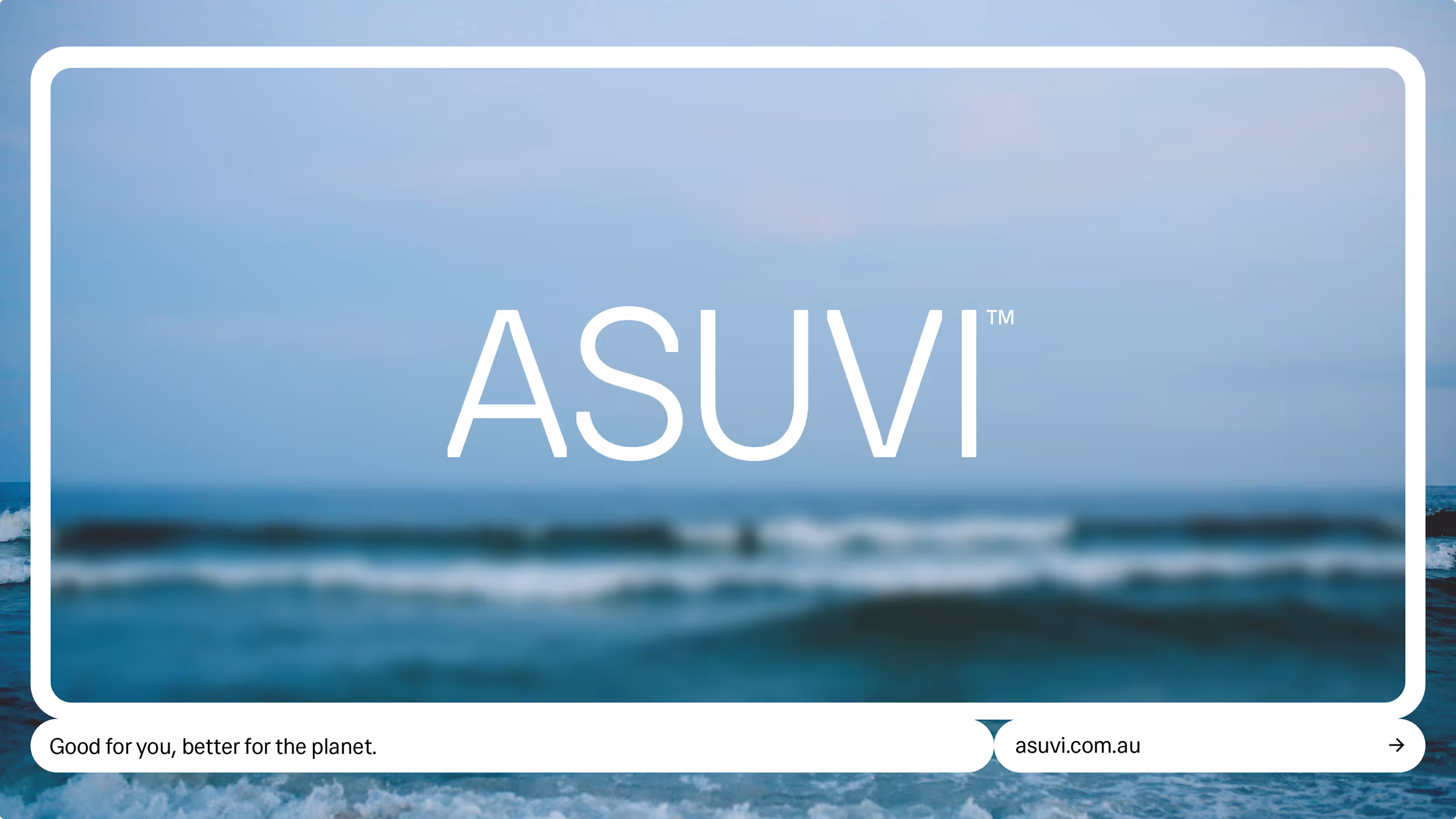 ASUVI logo over a blurred ocean wave background with the tagline 'Good for you, better for the planet' and website asuvi.com.au.
