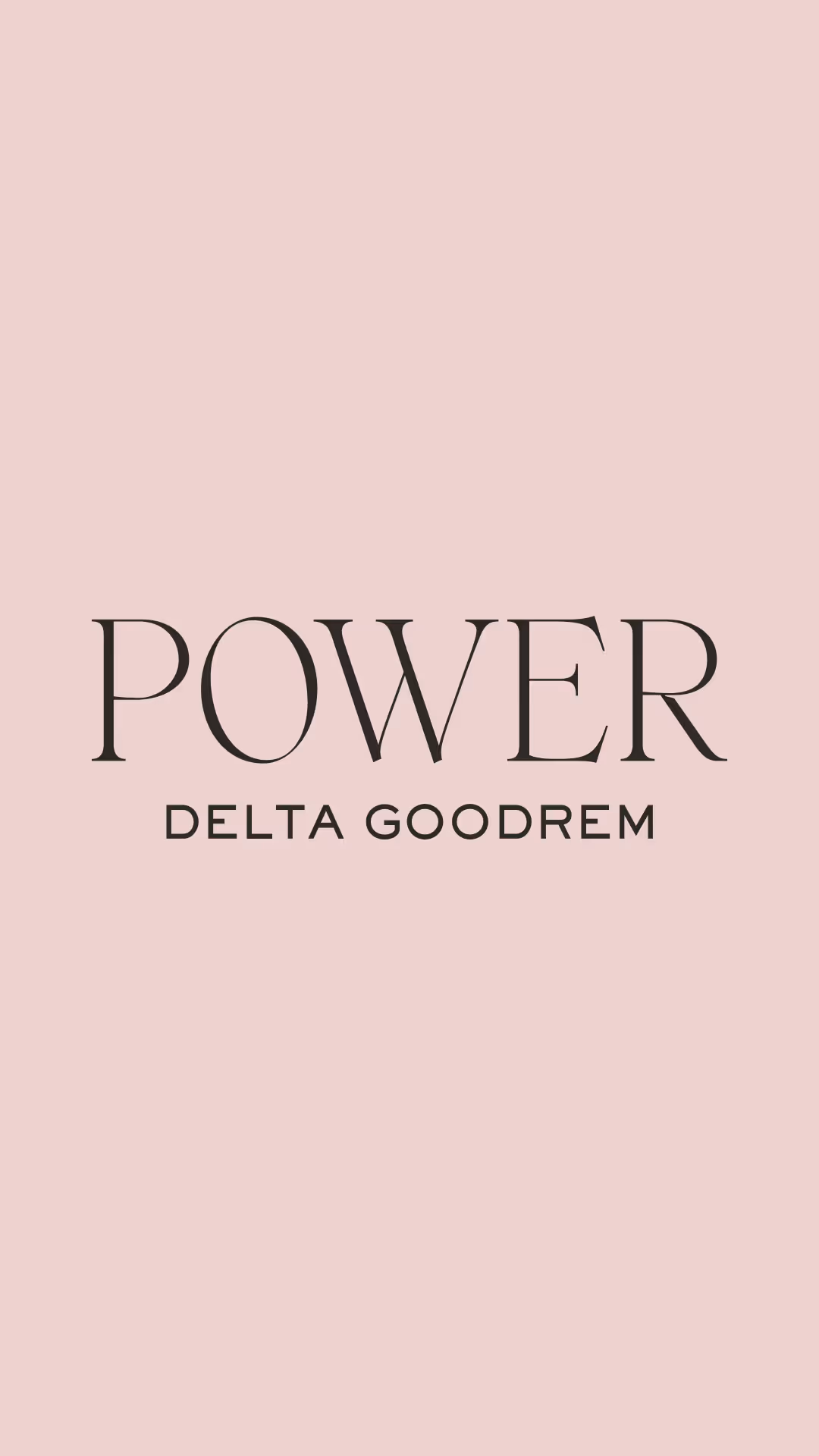Black text POWER and DELTA GOODREM on a light pink background.