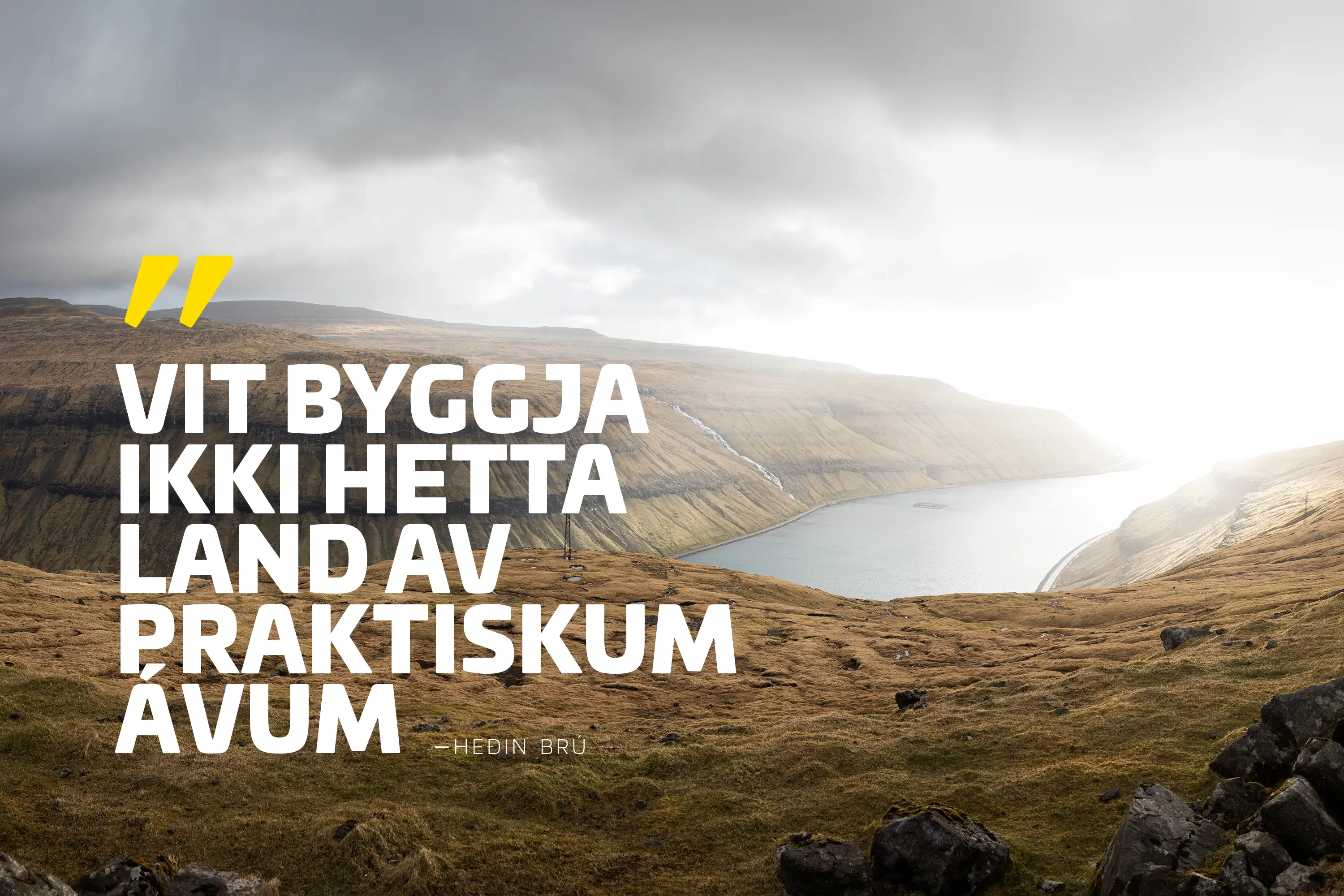 Vit byggja ikki hetta land av praktiskum ávum